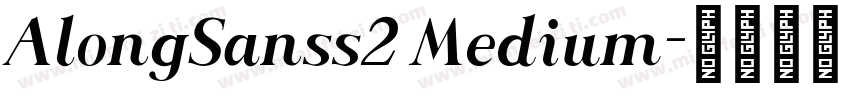 AlongSanss2 Medium字体转换